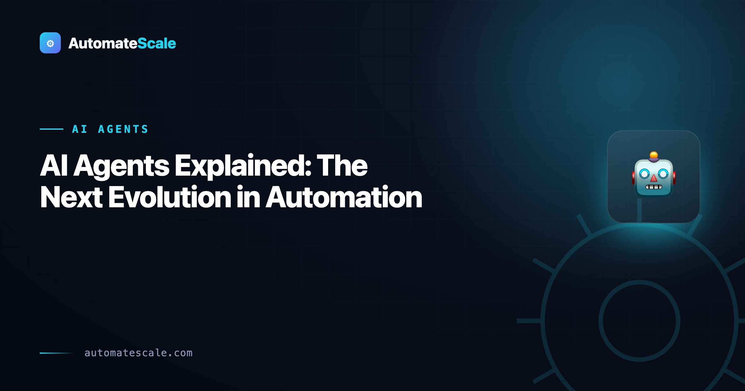 AI Agents Explained: The Next Evolution in Automation
