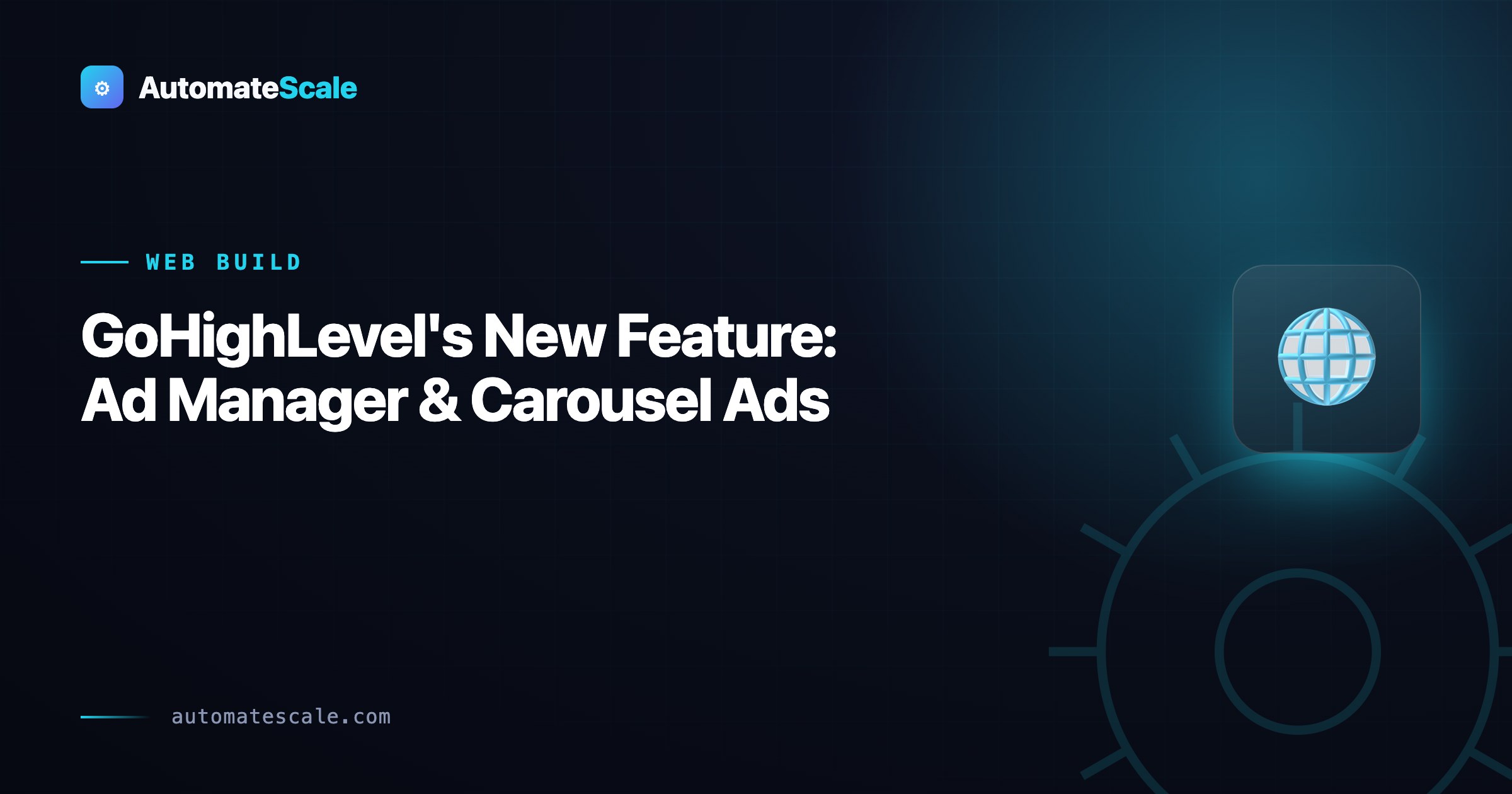 GoHighLevel's New Feature: Ad Manager & Carousel Ads