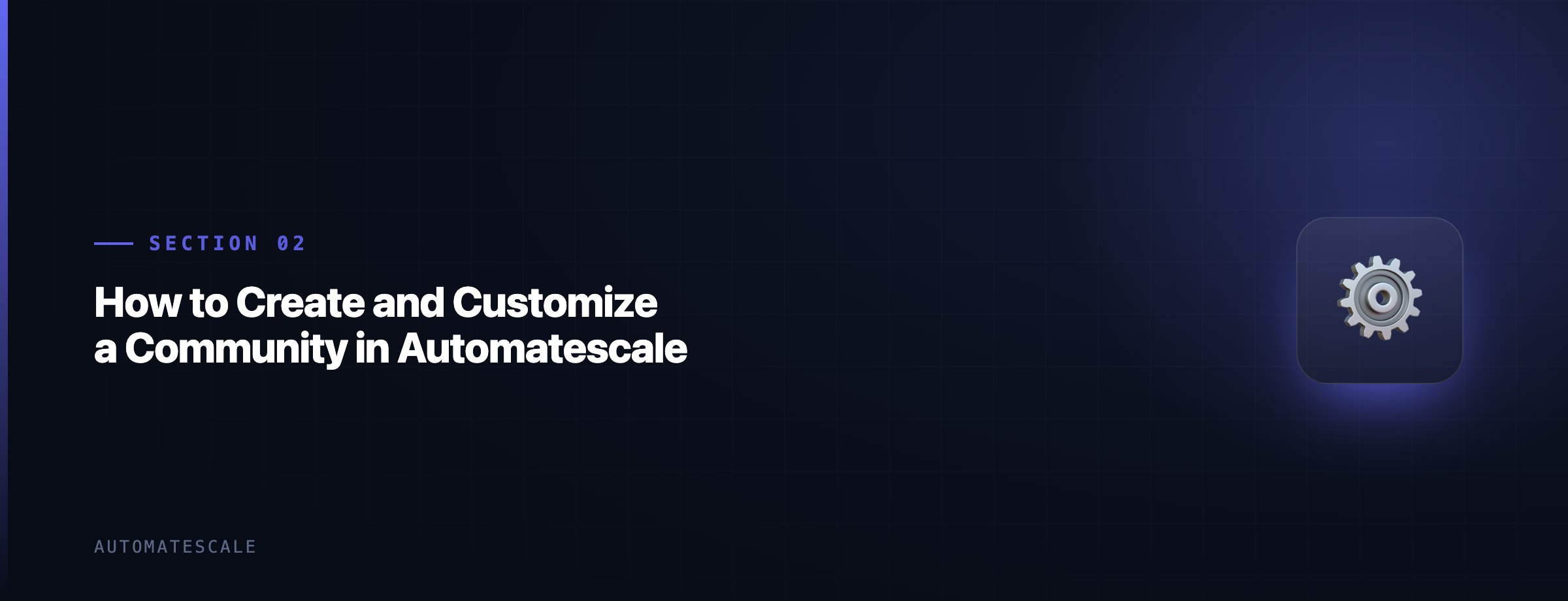 How to Create and Customize a Community in Automatescale