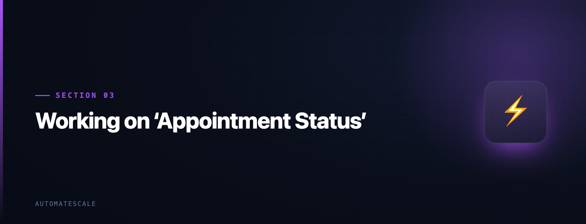 Working on ‘Appointment Status’