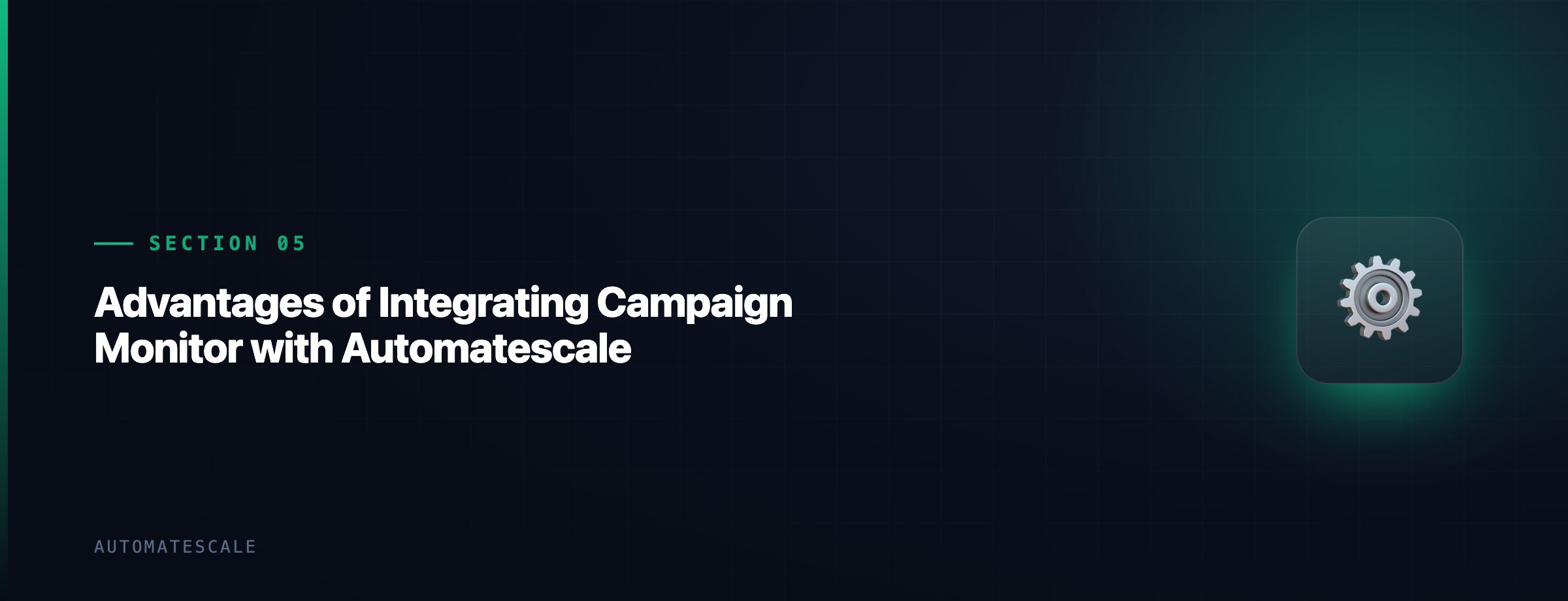 Advantages of Integrating Campaign Monitor with Automatescale
