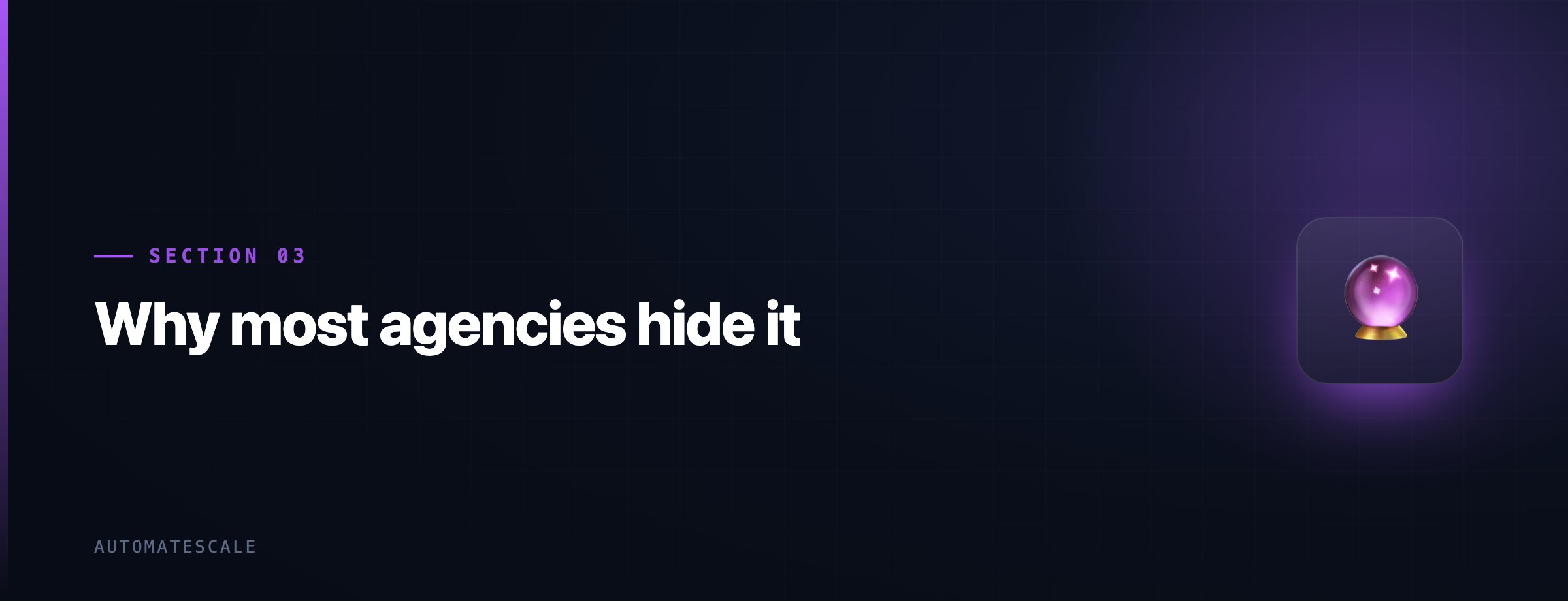 Why most agencies hide it