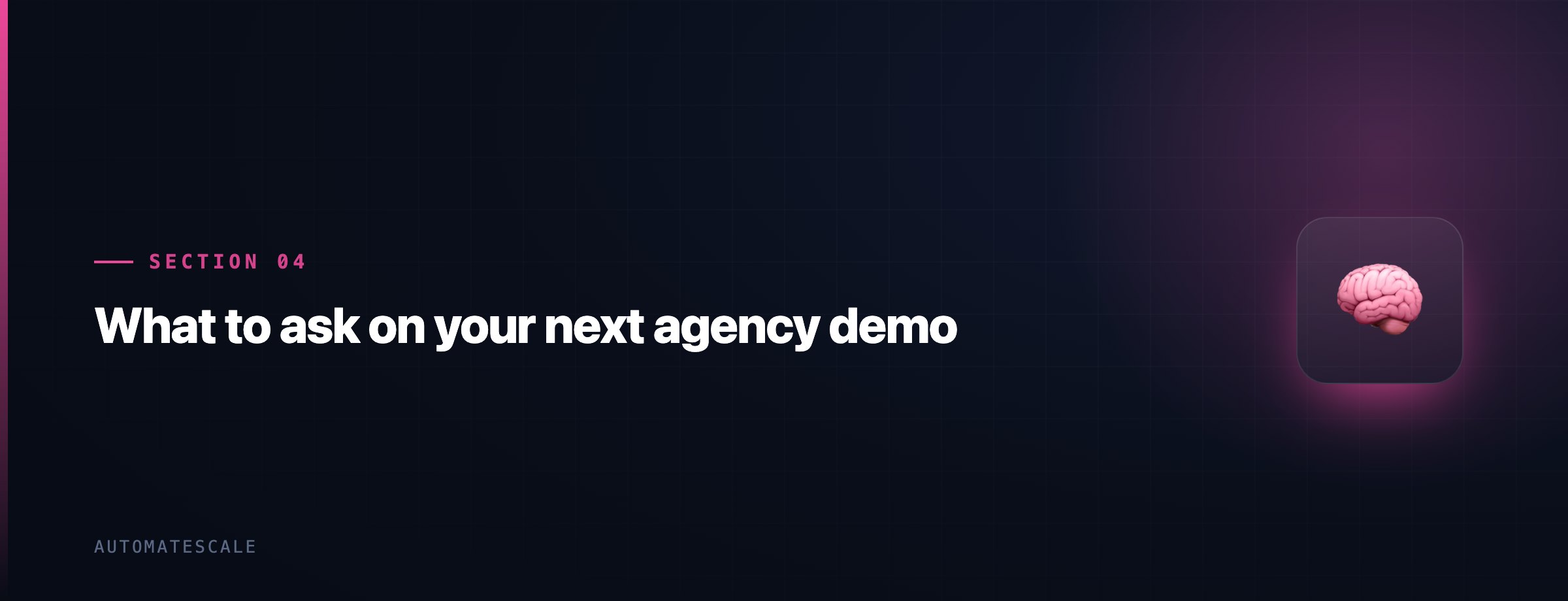 What to ask on your next agency demo