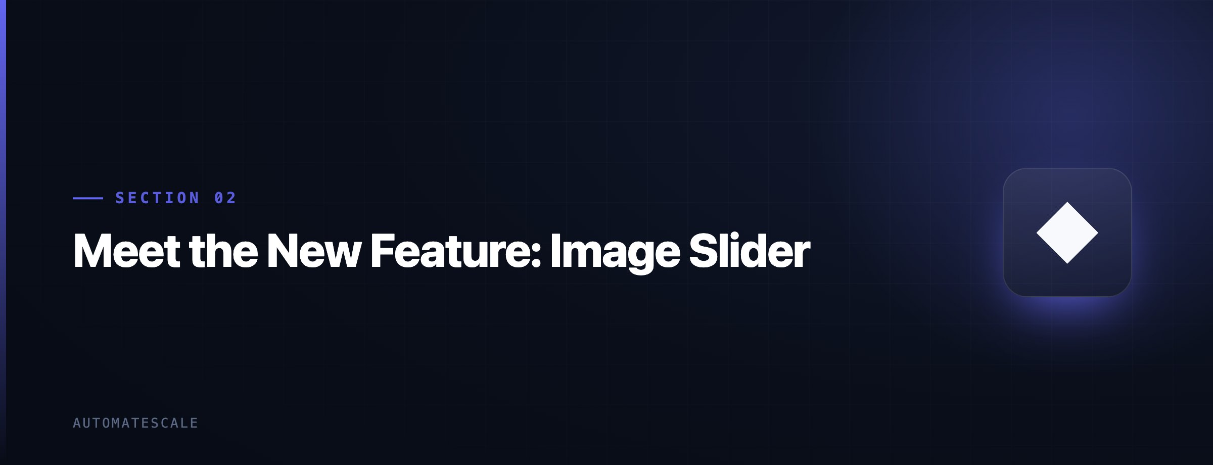 Meet the New Feature: Image Slider