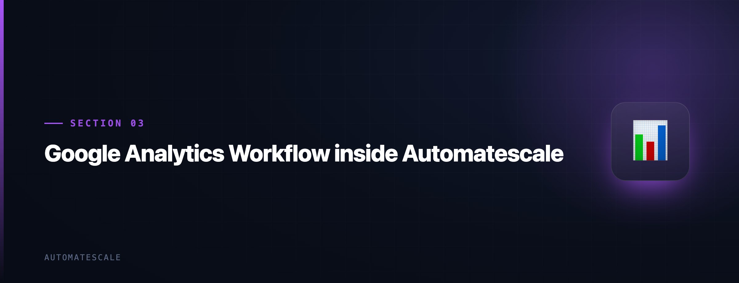 Google Analytics Workflow inside Automatescale