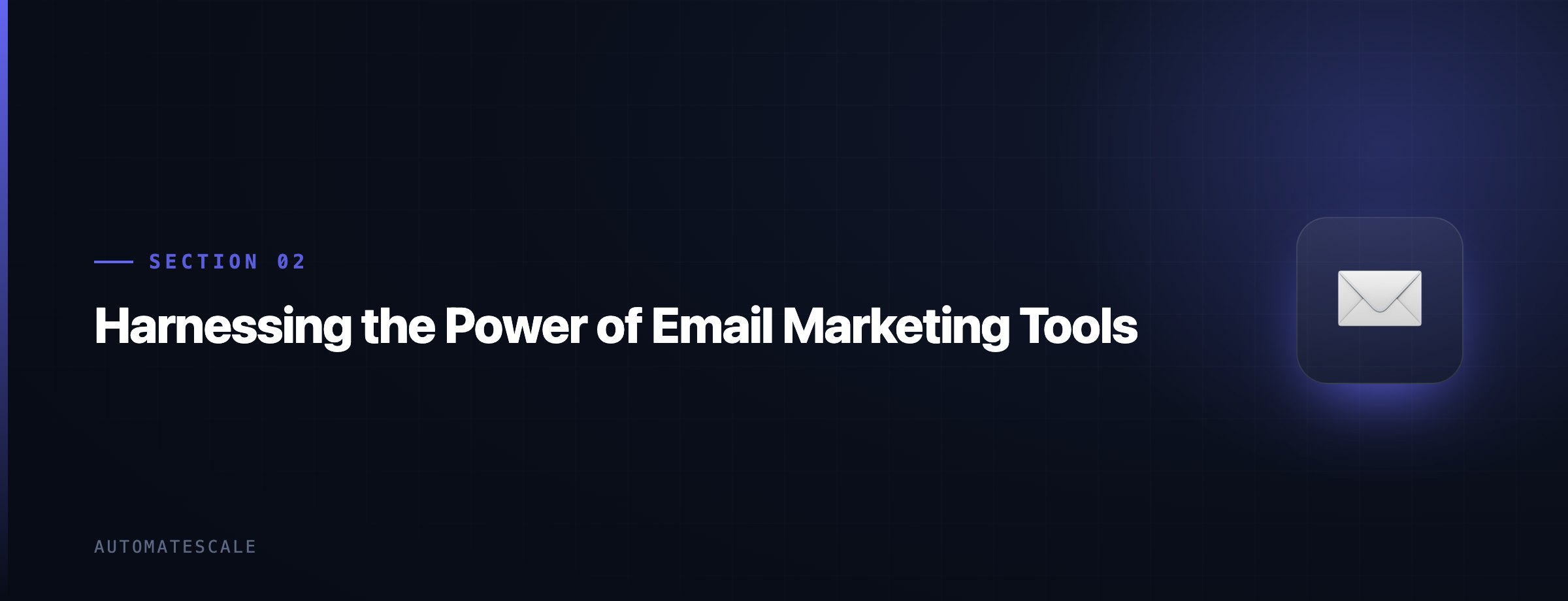 Harnessing the Power of Email Marketing Tools
