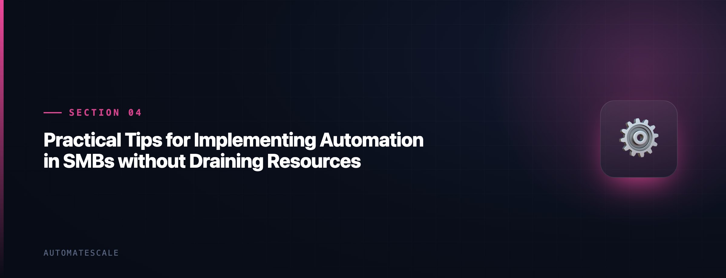 Practical Tips for Implementing Automation in SMBs without Draining Resources